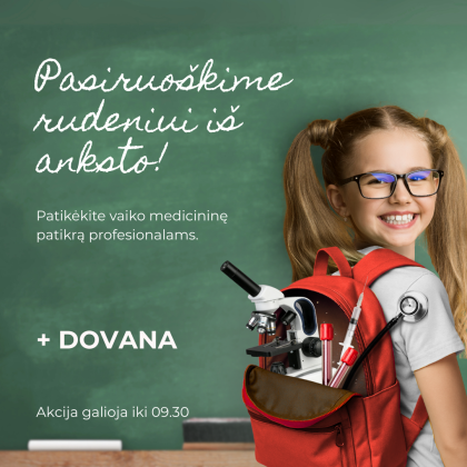 Rudenį pasitikite pasiruošę – profilaktinė patikra vaikams!