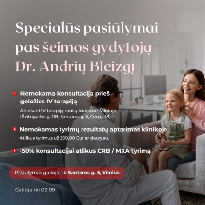 Specialūs pasiūlymai pas šeimos gydytoją A. Bleizgį