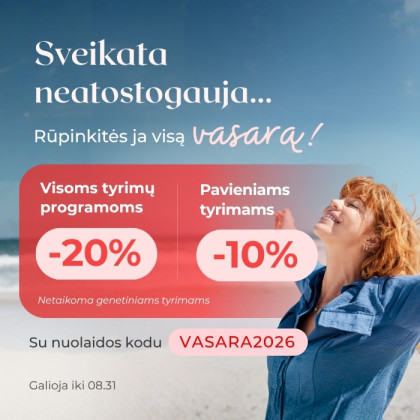 Sveikata neatostogauja...Rūpinkitės ja visą vasarą!